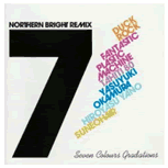 NORTHERN BRIGHT : Remix Album ｢Seven Colours Gradations｣
